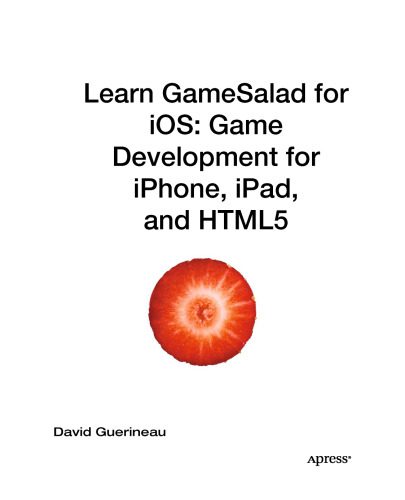 دانلود نسخه کامل کتاب Learn GameSalad for iOS: Game Development for iPhone, iPad, and HTML5