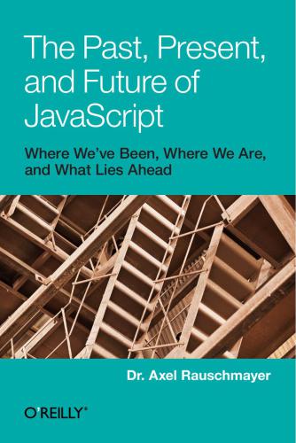 دانلود نسخه کامل کتاب The Past, Present, and Future of JavaScript