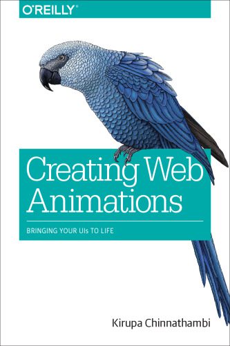دانلود نسخه کامل کتاب Creating Web Animations: Bringing Your UIs to Life