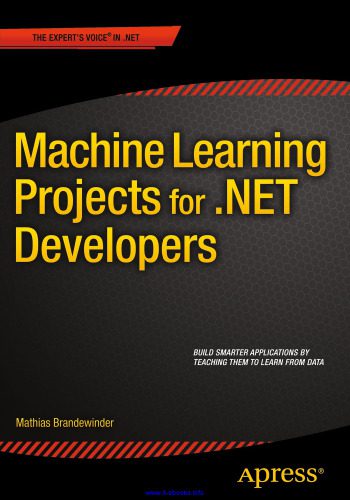 دانلود نسخه کامل کتاب Machine Learning Projects for .NET Developers