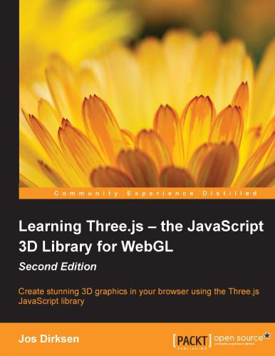 دانلود نسخه کامل کتاب Learning Three.j – the JavaScript 3D Library for WebGL: Create stunning 3D graphics in your browser using the Three.js JavaScript library (+ Code)