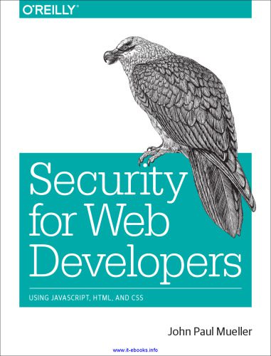 دانلود نسخه کامل کتاب Security for Web Developers: Using JavaScript, HTML, and CSS