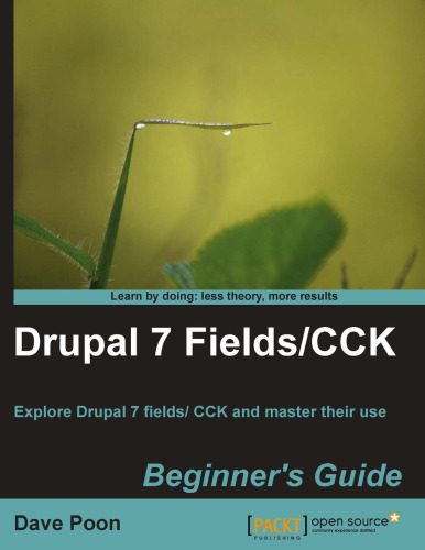 دانلود نسخه کامل کتاب Drupal 7 Fields CCK Beginner’s Guide