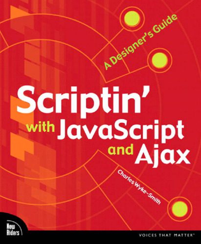 دانلود نسخه کامل کتاب Scriptin’ with JavaScript and Ajax: a designer’s guide