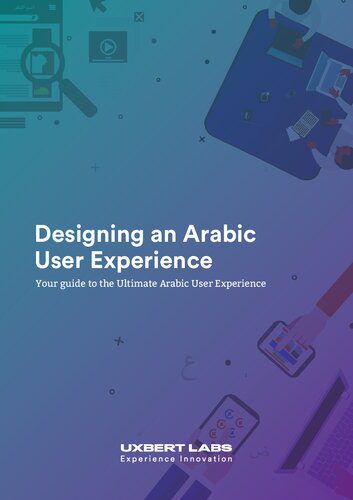 دانلود نسخه کامل کتاب Designing an Arabic User Experience: Your guide to the Ultimate Arabic User Experience