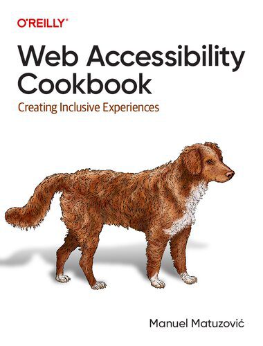 دانلود نسخه کامل کتاب Web Accessibility Cookbook: Creating Inclusive Experiences 1st Edition
