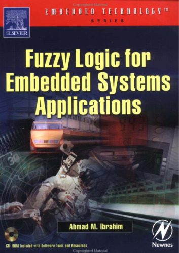 دانلود نسخه کامل کتاب Fuzzy Logic for Embedded Systems Applications, First Edition (Embedded Technology)