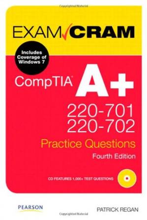 دانلود کتاب CompTIA A+ 220-701 and 220-702 Practice Questions Exam Cram – سوالات تمرینی CompTIA A+ 220-701 and 220-702 Exam Cram