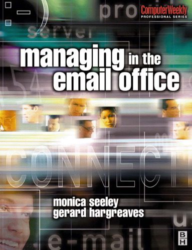 دانلود نسخه کامل کتاب Managing in the Email Office (Computer Weekly Professional)