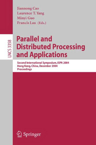 دانلود نسخه کامل کتاب Parallel and Distributed Processing and Applications: Second International Symposium, ISPA 2004, Hong Kong, China, December 13-15, 2004. Proceedings