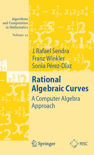 دانلود نسخه کامل کتاب Rational Algebraic Curves: A Computer Algebra Approach (Algorithms and Computation in Mathematics)
