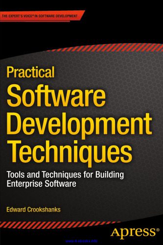 دانلود نسخه کامل کتاب Practical Software Development Techniques: Tools and Techniques for Building Enterprise Software