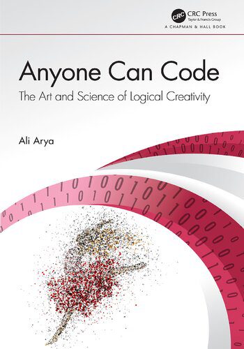 دانلود نسخه کامل کتاب Anyone Can Code: The Art and Science of Logical Creativity