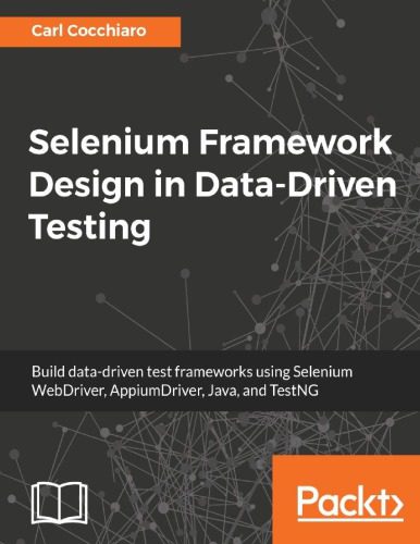 دانلود نسخه کامل کتاب Selenium Framework Design in Data-Driven Testing