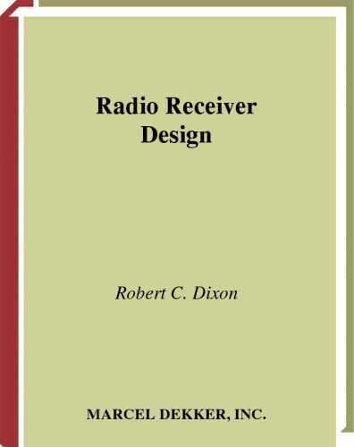 دانلود نسخه کامل کتاب Radio Receiver Design (Electrical Engineering & Electronics) (Electrical and Computer Engineering)