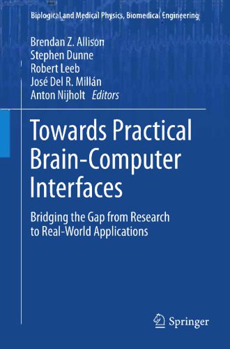 دانلود نسخه کامل کتاب Towards Practical Brain-Computer Interfaces: Bridging the Gap from Research to Real-World Applications