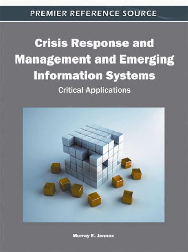 دانلود نسخه کامل کتاب Crisis Response and Management and Emerging Information Systems: Critical Applications (Premier Reference Source)