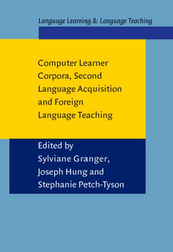 دانلود نسخه کامل کتاب Computer Learner Corpora, Second Language Acquisition and Foreign Language Teaching (Language Learning & Language Teaching)