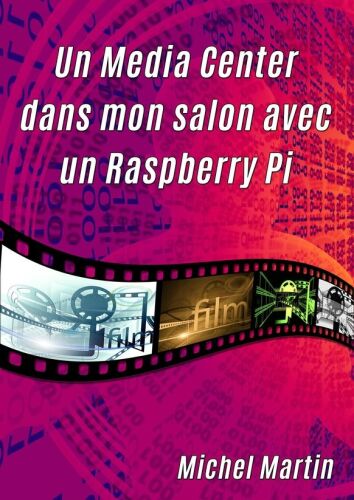 دانلود نسخه کامل کتاب Un Media Center dans mon salon avec un Raspberry Pi