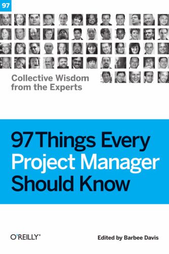 دانلود نسخه کامل کتاب 97 Things Every Project Manager Should Know: Collective Wisdom from the Experts