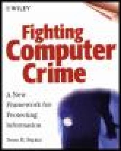 دانلود نسخه کامل کتاب Fighting Computer Crime: A New Framework for Protecting Information