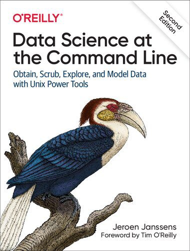 دانلود نسخه کامل کتاب Data Science at the Command Line: Obtain, Scrub, Explore, and Model Data with Unix Power Tools