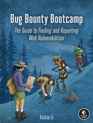 دانلود نسخه کامل کتاب Bug Bounty Bootcamp: The Guide to Finding and Reporting Web Vulnerabilities