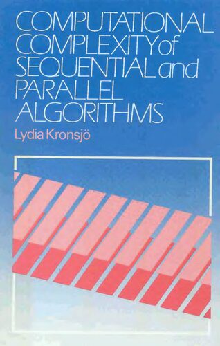 دانلود نسخه کامل کتاب Computational Complexity of Sequential and Parallel Algorithms