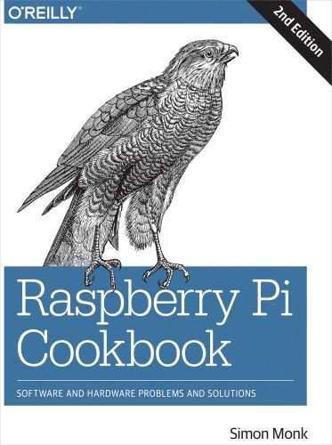 دانلود نسخه کامل کتاب Raspberry Pi cookbook: software and hardware problems and solutions
