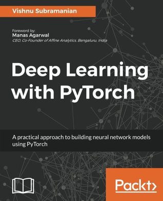 دانلود نسخه کامل کتاب Deep learning with PyTorch: a practical approach to building neural network models using PyTorch