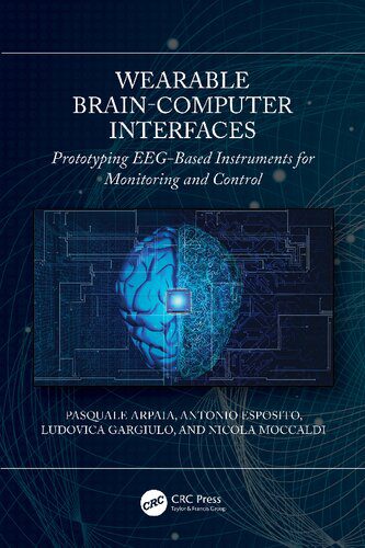 دانلود نسخه کامل کتاب Wearable Brain-Computer Interfaces: Prototyping EEG-Based Instruments for Monitoring and Control