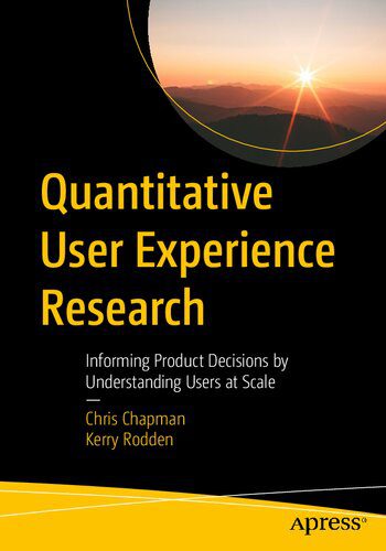 دانلود نسخه کامل کتاب Quantitative User Experience Research: Informing Product Decisions by Understanding Users at Scale