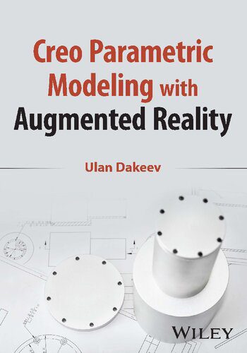 دانلود نسخه کامل کتاب Creo Parametric Modeling with Augmented Reality
