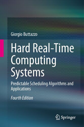 دانلود نسخه کامل کتاب Hard Real-Time Computing Systems: Predictable Scheduling Algorithms and Applications