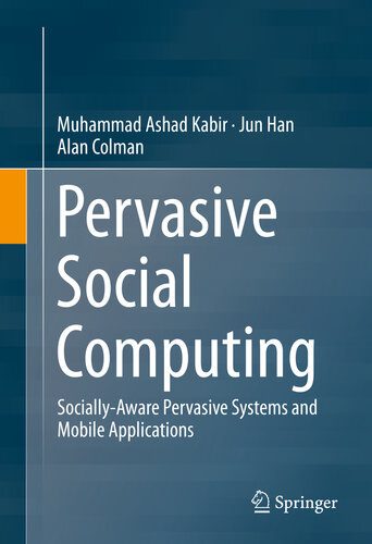 دانلود نسخه کامل کتاب Pervasive Social Computing: Socially-Aware Pervasive Systems and Mobile Applications