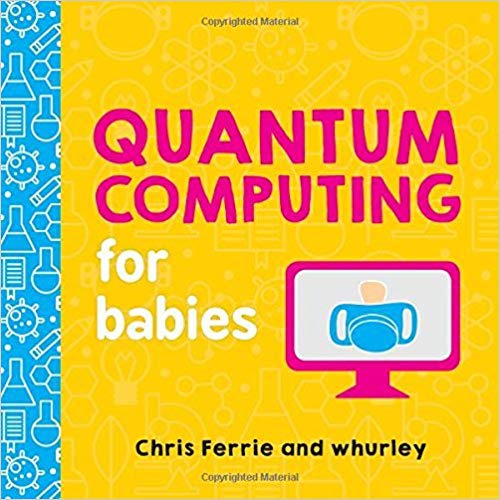 دانلود نسخه کامل کتاب Quantum Computing for Babies (Baby University)