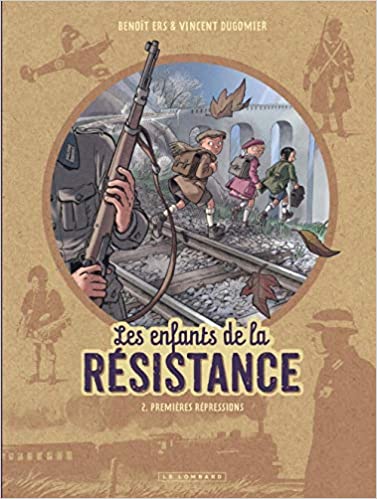 دانلود نسخه کامل کتاب Les Enfants de la Résistance – Tome 2 – Premières répressions (LES ENFANTS DE LA RESISTANCE (2)) (French Edition) – + pdf