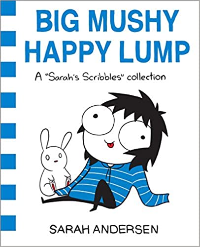 دانلود نسخه کامل کتاب Big Mushy Happy Lump: A Sarah’s Scribbles Collection [2017] – + pdf