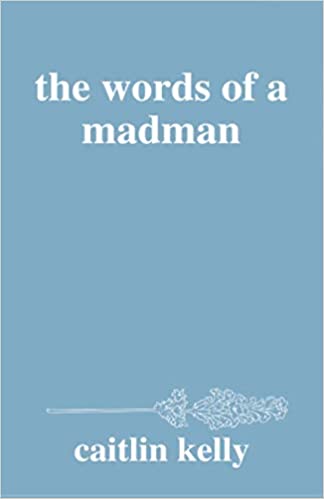دانلود نسخه کامل کتاب the words of a madman: by caitlin kelly [2018] – + pdf