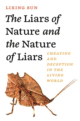 دانلود نسخه کامل کتاب The Liars of Nature and the Nature of Liars: Cheating and Deception in the Living World – Pdf
