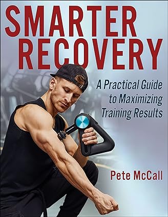 دانلود نسخه کامل کتاب Smarter Recovery: A Practical Guide to Maximizing Training Results – Pdf