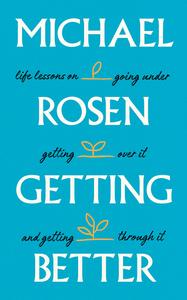 دانلود نسخه کامل کتاب Getting Better: Life lessons on going under, getting over it, and getting through it – + Pdf