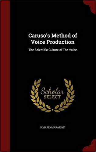 دانلود نسخه کامل کتاب Caruso’s Method of Voice Production: The Scientific Culture of The Voice