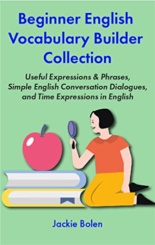 دانلود نسخه کامل کتاب Beginner English Vocabulary Builder Collection : Useful Expressions & Phrases, Simple English Conversation Dialogues – + PDF