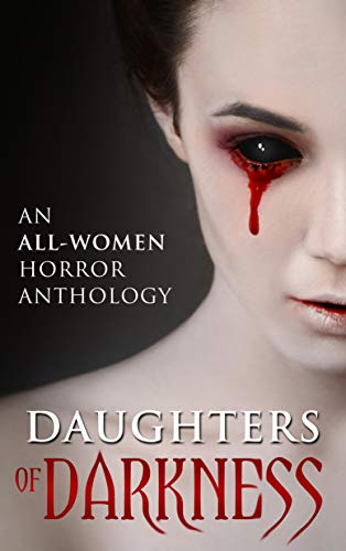 دانلود نسخه کامل کتاب Daughters of Darkness: An All-Women Horror Anthology Kindle Edition – + PDF