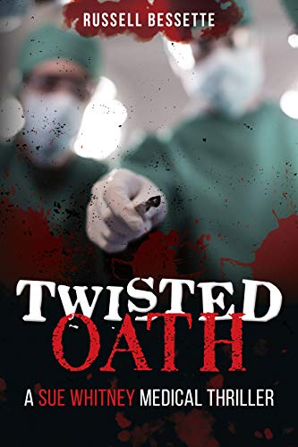 دانلود نسخه کامل کتاب Twisted Oath: A Sue Whitney Thriller (Sue Whitney Medical Thriller Series Book 3) Kindle Edition – + PDF
