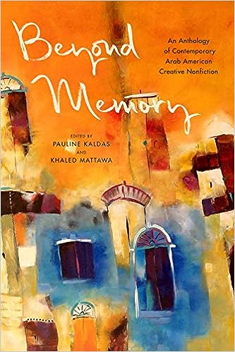 دانلود نسخه کامل کتاب Beyond Memory: An Anthology of Contemporary Arab American Creative Nonfiction – Pdf