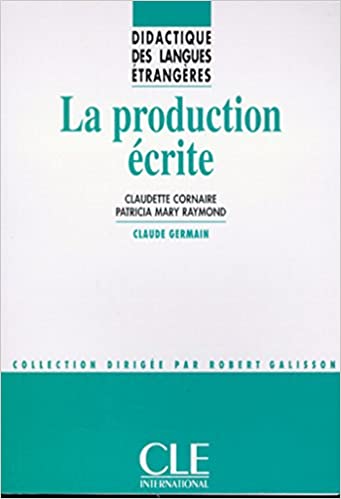 دانلود نسخه کامل کتاب La Production Ecrite (Didactique des langues étrangères) (French Edition) – + pdf