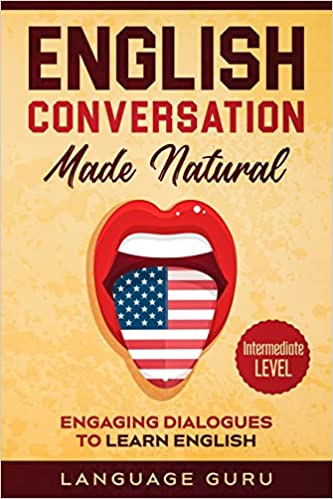 دانلود نسخه کامل کتاب English Conversation Made Natural: Engaging Dialogues to Learn English (2nd Edition) – + PDF