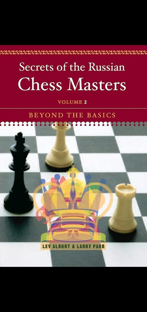 دانلود نسخه کامل کتاب Secrets of the Russian Chess Masters: Beyond the Basics – PDF